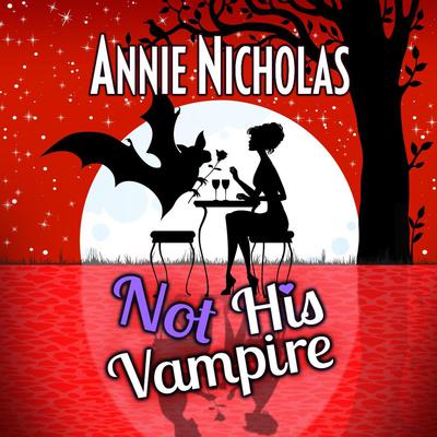 Not Her Vampire by Annie Nicholas audiobook