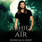 A Shift in the Air by  Patricia D. Eddy audiobook