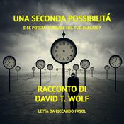 Una seconda possibilità by  David T. Wolf audiobook