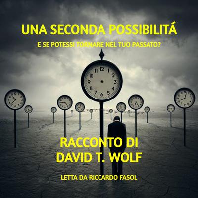 Una seconda possibilità by David T. Wolf audiobook