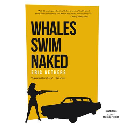 Whales Swim Naked by Eric Gethers audiobook