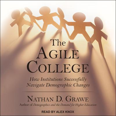 The Agile College by Nathan D. Grawe audiobook