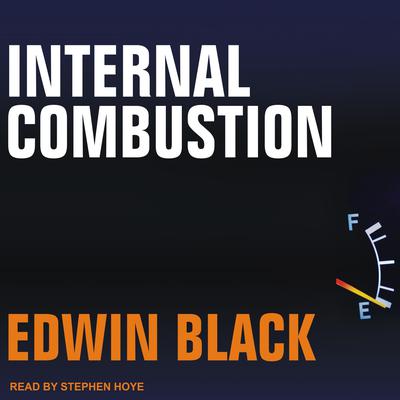 Internal Combustion by Edwin Black audiobook