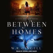 Between Homes by  W. R. Gingell audiobook