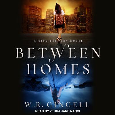 Between Homes by W. R. Gingell audiobook