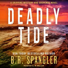 Deadly Tide by B.R. Spangler audiobook