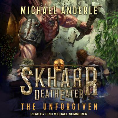 The Unforgiven by Michael Anderle audiobook