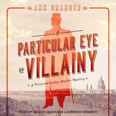 A Particular Eye for Villainy by Ann Granger audiobook