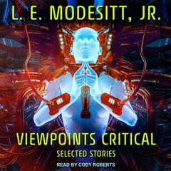 Viewpoints Critical by L. E. Modesitt audiobook