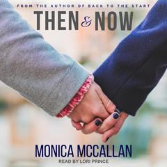 Then & Now by Monica McCallan audiobook