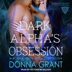 Dark Alpha’s Obsession by Donna Grant audiobook