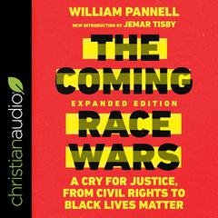 The Coming Race Wars (Expanded Edition) by William E. Pannell audiobook