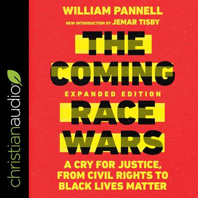 The Coming Race Wars (Expanded Edition) by William E. Pannell audiobook