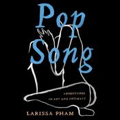 Pop Song by  Larissa Pham audiobook
