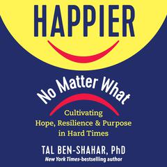 Happier, No Matter What by Tal Ben-Shahar audiobook