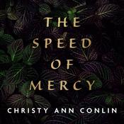 The Speed of Mercy by  Christy Ann Conlin audiobook