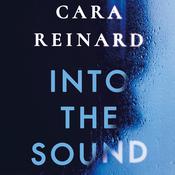 Into the Sound by  Cara Reinard audiobook