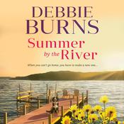Summer by the River by  Debbie Burns audiobook
