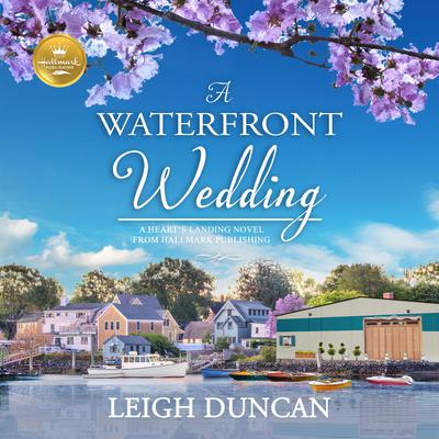 A Waterfront Wedding by Leigh Duncan audiobook