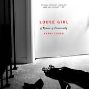 Loose Girl by  Kerry Cohen audiobook