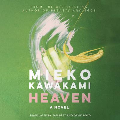 Heaven by Mieko Kawakami audiobook