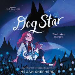 Dog Star by Megan Shepherd audiobook