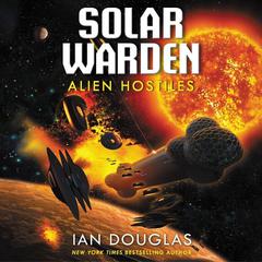 Alien Hostiles by Ian Douglas audiobook