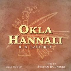 Okla Hannali by R. A. Lafferty audiobook