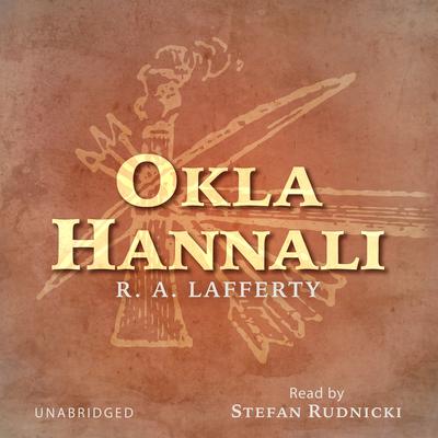 Okla Hannali by R. A. Lafferty audiobook