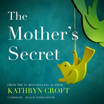The Mother’s Secret by Kathryn Croft audiobook