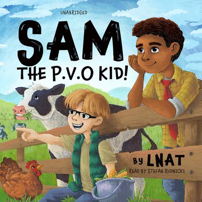 Sam, the P.V.O Kid! by LNAT audiobook