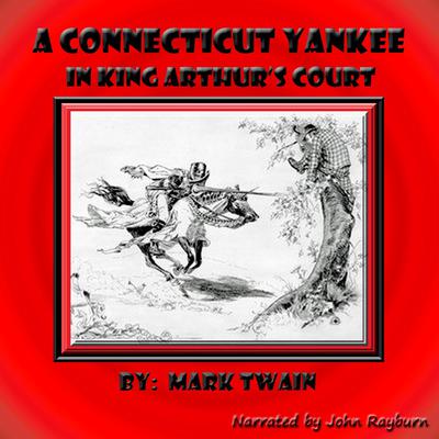 A Connecticut Yankee in King Arthur’s Court by Mark Twain audiobook