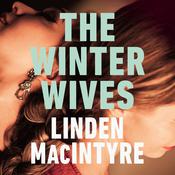 The Winter Wives by  Linden Macintyre audiobook