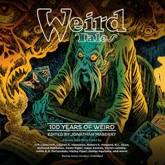 Weird Tales: 100 Years of Weird by Jonathan Maberry audiobook
