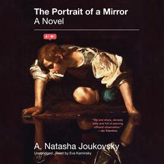 The Portrait of a Mirror by A. Natasha Joukovsky audiobook