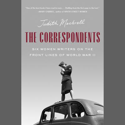 The Correspondents by Judith Mackrell audiobook