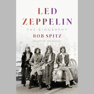 Led Zeppelin by Bob Spitz audiobook