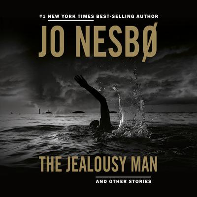 The Jealousy Man and Other Stories by Jo Nesbø audiobook
