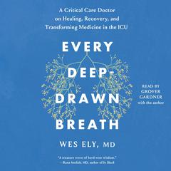 Every Deep-Drawn Breath by Wes Ely audiobook