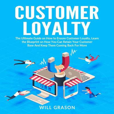 Customer Loyalty by Will Grason audiobook