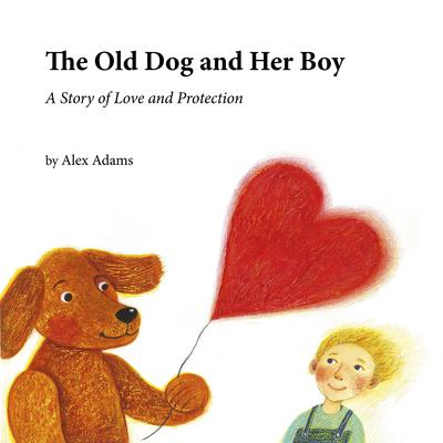 The Old Dog and Her Boy by Alex Adams audiobook
