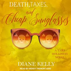 Death, Taxes, and Cheap Sunglasses by Diane Kelly audiobook