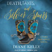 Death, Taxes, and Silver Spurs by  Diane Kelly audiobook