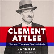 Clement Attlee by  John Bew audiobook