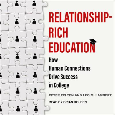 Relationship-Rich Education by Peter Felten audiobook