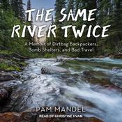 The Same River Twice by  Pamela Mandel audiobook