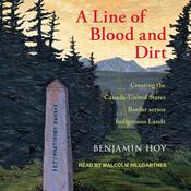 A Line of Blood and Dirt by  Benjamin Hoy audiobook