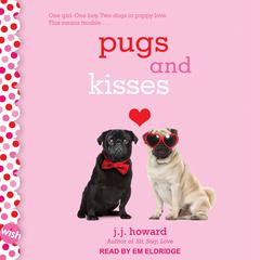 Pugs and Kisses by J.J. Howard audiobook