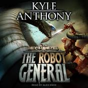 The Robot General by  Kyle Anthony audiobook