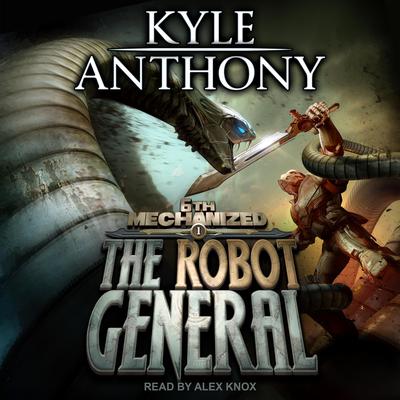 The Robot General by Kyle Anthony audiobook